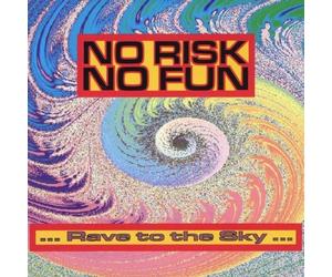 No Risk No Fun - Rave to the Sky