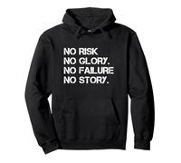 No Risk No Glory No Failure No Story Motivational Saying Felpa con Cappuccio