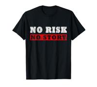 No Risk, No Story. - LIVELIFE. Nessun Rischio. Nessuna Storia Maglietta