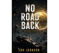 No Road Back: Conclusion to the Maelstrom Rim Saga