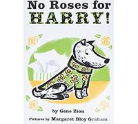 No Roses for Harry!: A Classic and Beloved Picture Book About a Dog's Sweater Problem