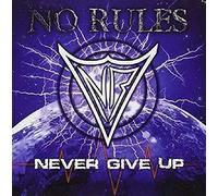 No Rules - Never Give Up