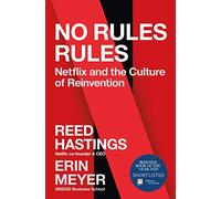 No Rules Rules: Netflix and the Culture of Reinvention - Hastings Reed, M...