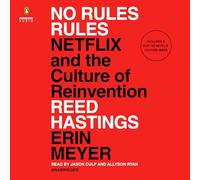 No Rules Rules: Netflix and the Culture of Reinvention