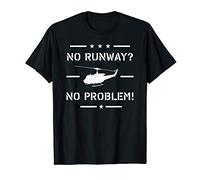 No Runway No Problem Funny Helicopter Pilot Humor Men Maglietta
