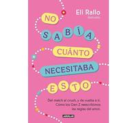 No sabía cuánto necesitaba esto: Del match al crush, y de vuelta a ti. Cómo los Gen Z reescribimos las reglas del amor