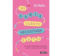 Eli Rallo No sabía cuánto necesitaba esto / I Didn't Know I Needed T (Tascabile)