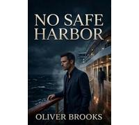 No Safe Harbor: A Gay Romantic Suspense Murder Mystery at Sea