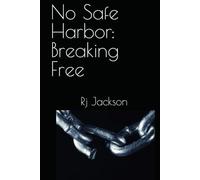 No Safe Harbor: Breaking Free