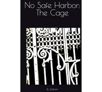 No Safe Harbor: The Cage
