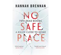 No Safe Place: the new most addictive and chilling debut crime thriller for summer 2025: Book 1