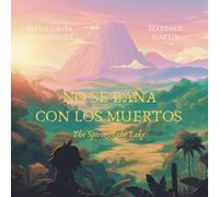 No se baña con los muertos: The Spirit of the Lake