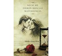No se me dieron bien las matemáticas