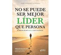 NO SE PUEDE SER MEJOR LIDER QUE PERSONA