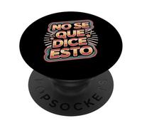 No Se Que Dice Esto Lingua di scherzo della frase spagnola PopSockets PopGrip Adesivo