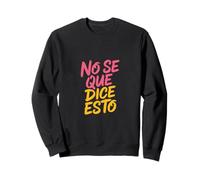 No Se Que Dice Esto Spanish Phrase Joke Language - Felpa