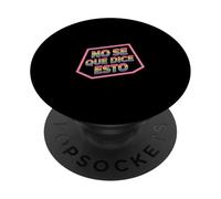 No Se Que Dice Esto Spanish Phrase Joke Language ||- PopSockets PopGrip Adesivo