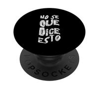 No Se Que Dice Esto Spanish Phrase Joke Language - PopSockets PopGrip Adesivo