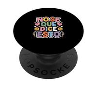 No Se Que Dice Esto Spanish Phrase Joke Language |- PopSockets PopGrip Adesivo