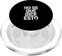 No Se Que Dice Esto Spanish Phrase Joke Language |- PopSockets PopGrip per MagSafe