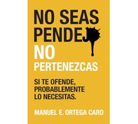 NO SEAS PENDEJO NO PERTENEZCAS