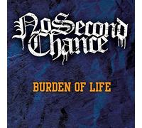 No Second Chance - Burden Of Life