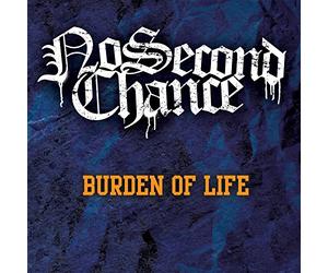No Second Chance - Burden Of Life