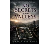 No Secrets In The Valleys: A haunting Welsh valleys cold case mystery...