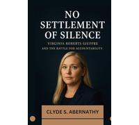 No Settlement of Silence: Virginia Roberts Giuffre and the Battle for Accountability