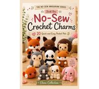 No-Sew Crochet Charms: 20 Quick and Easy Pocket Pets