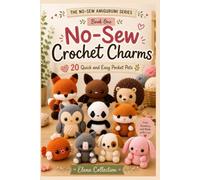 No-Sew Crochet Charms: 20 Quick and Easy Pocket Pets
