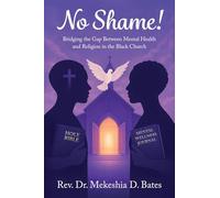 No Shame!: Bridging the Gap Between Mental Health and Religion in the Black Church