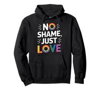 No Shame Just Love Empowerment Orgoglio Felpa con Cappuccio