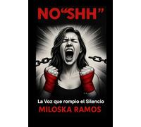 NO "SHH": LA VOZ QUE ROMPIÓ EL SILENCIO