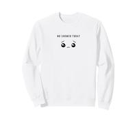 No Shower Today - Minimalista Sad Face Shower Lover Felpa
