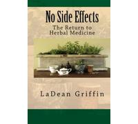 No Side Effects: The Return to Herbal Medicine