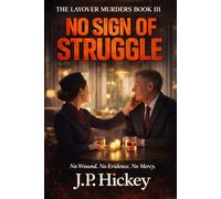 No Sign Of Struggle: No Wound No Weapon No Mercy