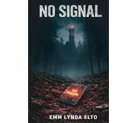 NO SIGNAL: A Young Adult Techno-Survival Thriller Disconnect to Survive