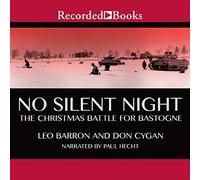 No Silent Night: la battaglia di Natale per Bastogne