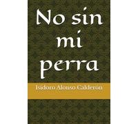 No sin mi perra
