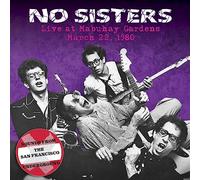No Sisters - Live at Mabuhay Gardens: March 22, 1980
