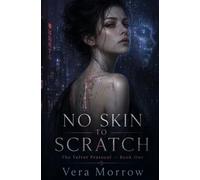 NO SKIN TO SCRATCH: The Velvet Protocol - Book One