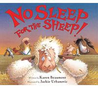 No Sleep for the Sheep!: A Bedtime Story About Noisy Farm Animals for Children (Ages 4-7)