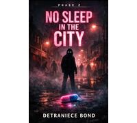 No Sleep In The City: Where Loyalty Gets Tested, Truth Gets Exposed, and Survival Isn't Promised