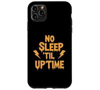 No Sleep Til Uptime Sysadmin IT Programmer Tech Humor Custodia per iPhone 11 Pro Max