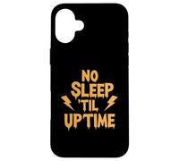 No Sleep Til Uptime Sysadmin IT Programmer Tech Humor Custodia per iPhone 16 Plus