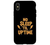 No Sleep Til Uptime Sysadmin IT Programmer Tech Humor Custodia per iPhone X/XS