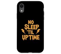 No Sleep Til Uptime Sysadmin IT Programmer Tech Humor Custodia per iPhone XR