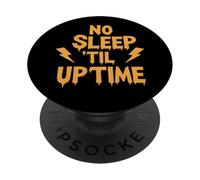 No Sleep Til Uptime Sysadmin IT Programmer Tech Humor PopSockets PopGrip Adesivo