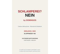 No Sloppiness - Motivational Discipline Notebook: Caderno motivacional A5 em português e inglês para disciplina, foco, organização e desenvolvimento ... inspiradoras e espaço para escrita diária